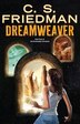 Dreamweaver by C.s. Friedman, Hardcover | Indigo Chapters