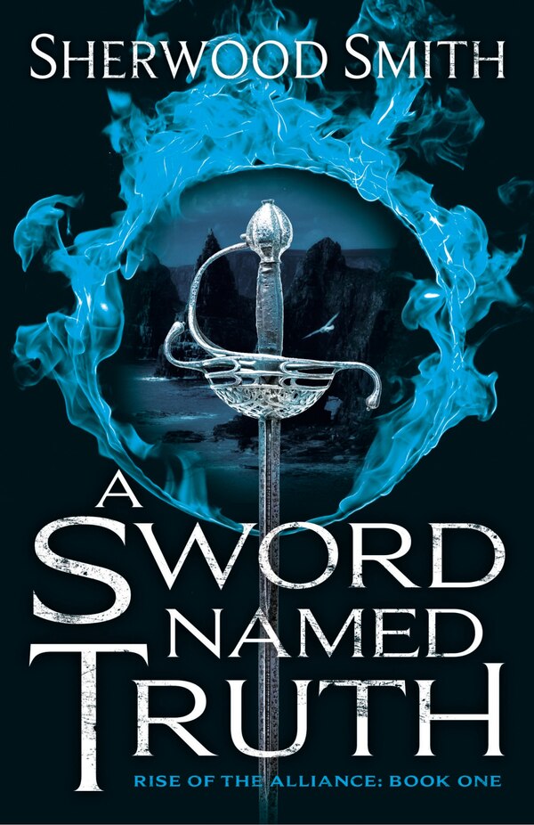 A Sword Named Truth by Sherwood Smith, Mass Market Paperback | Indigo Chapters