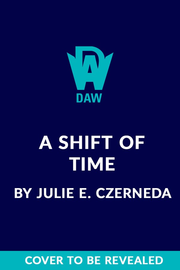 A Shift of Time by Julie E. Czerneda, Paperback | Indigo Chapters
