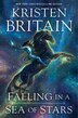 Falling in a Sea of Stars by Kristen Britain, Paperback | Indigo Chapters