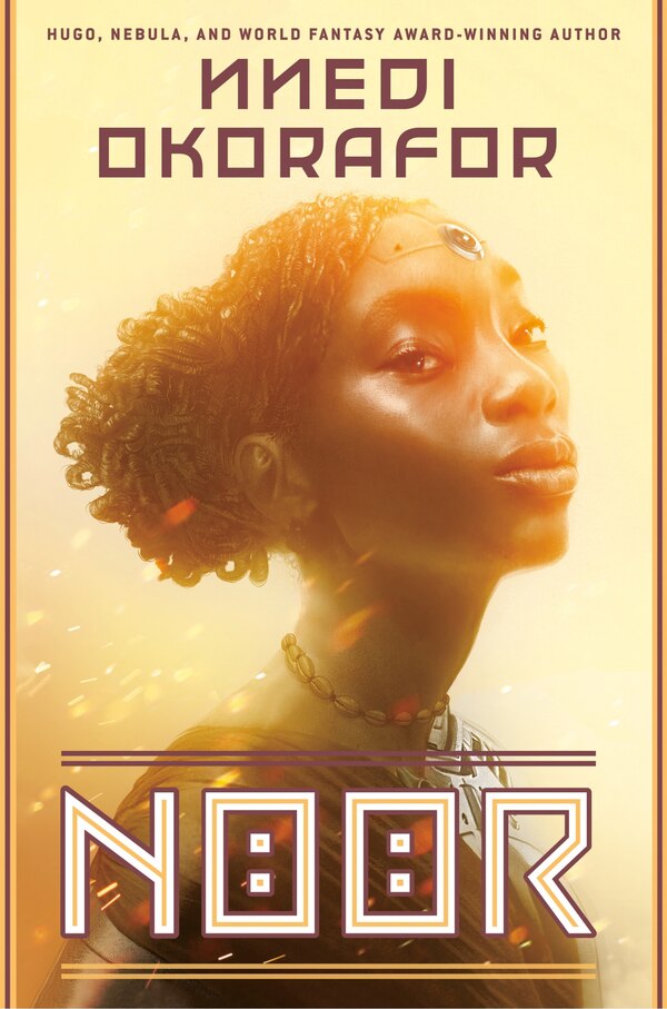 Noor by Nnedi Okorafor, Hardcover | Indigo Chapters