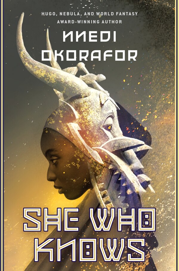 She Who Knows by Nnedi Okorafor, Hardcover | Indigo Chapters