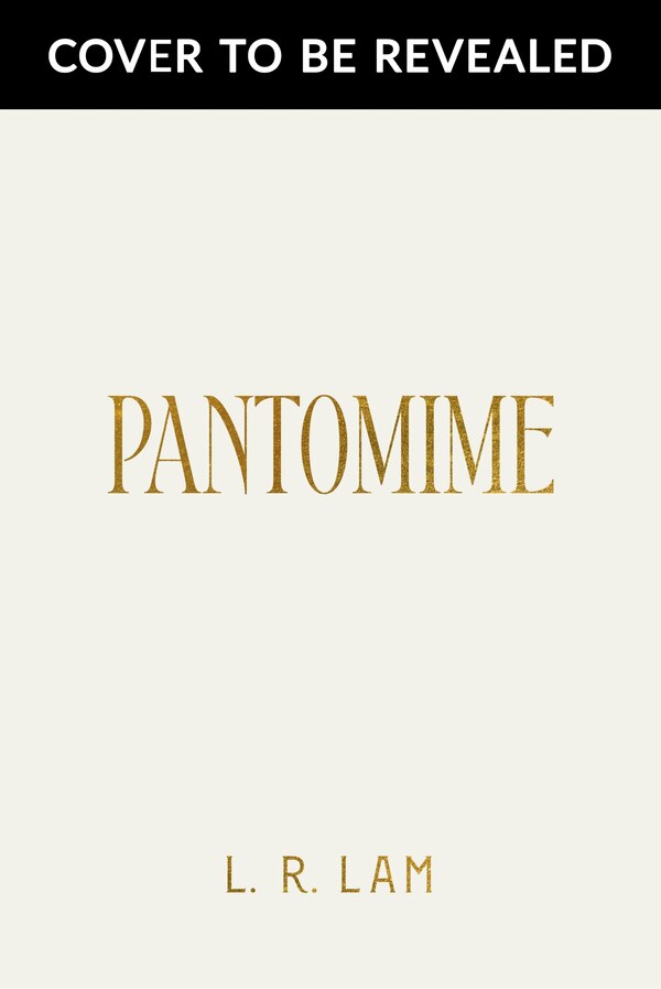 Pantomime by L. R. Lam, Paperback | Indigo Chapters