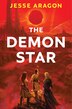 The Demon Star by Jesse Aragon, Hardcover | Indigo Chapters