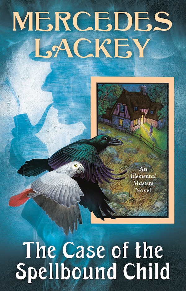 The Case of the Spellbound Child by Mercedes Lackey, Paperback | Indigo Chapters