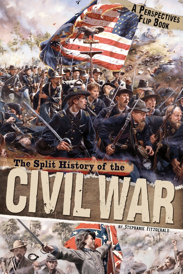 The Split History of the Civil War by Stephanie Fitzgerald, Paperback | Indigo Chapters