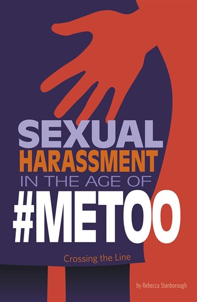 Sexual Harassment in the Age of #MeToo by Rebecca Stanborough, Paperback | Indigo Chapters