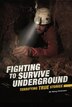 Fighting to Survive Underground by Nancy Dickmann, Paperback | Indigo Chapters