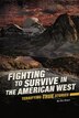 Fighting to Survive in the American West by Eric Braun, Paperback | Indigo Chapters