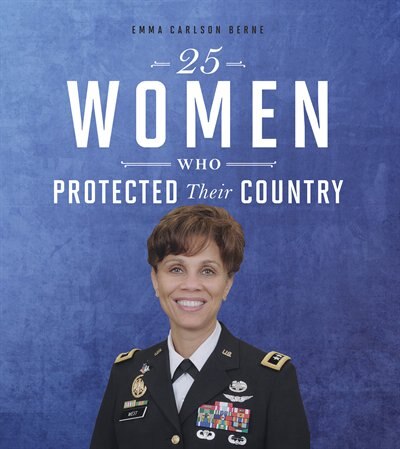 25 Women Who Protected Their Country by Emma Bernay, Paperback | Indigo Chapters