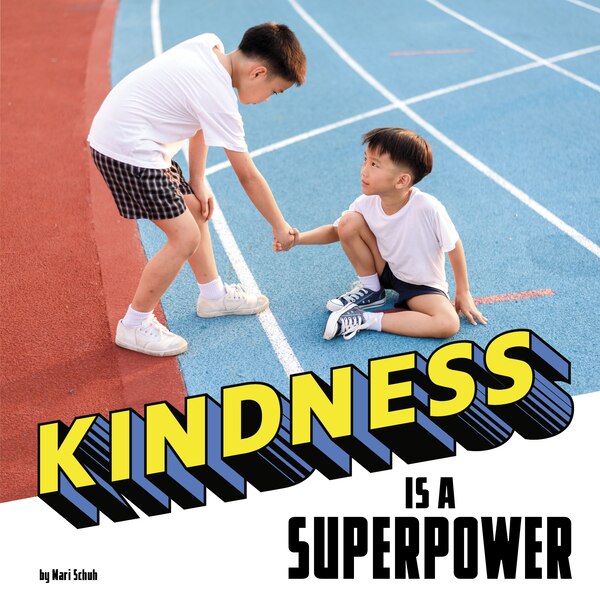 Kindness Is a Superpower by Mari Schuh, Paperback | Indigo Chapters