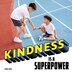 Kindness Is a Superpower by Mari Schuh, Hardcover | Indigo Chapters