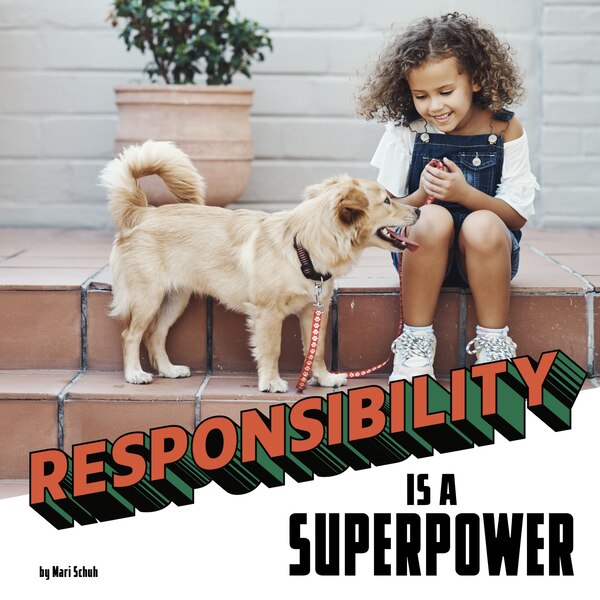 Responsibility Is a Superpower by Mari Schuh, Hardcover | Indigo Chapters