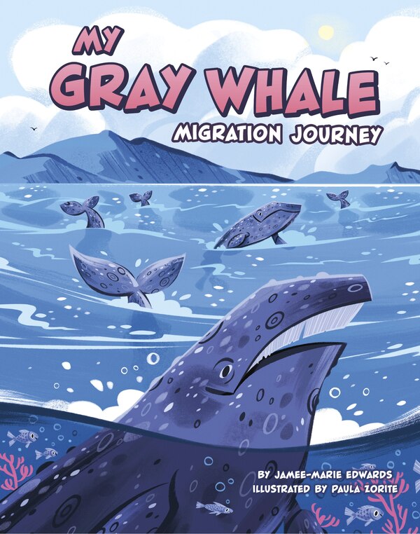 My Gray Whale Migration Journey by Jamee-marie Edwards, Reinforced Library Binding | Indigo Chapters