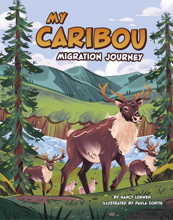 My Caribou Migration Journey by Nancy Loewen, Paperback | Indigo Chapters