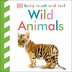 Baby Touch And Feel: Wild Animals by Dk, Board Book | Indigo Chapters