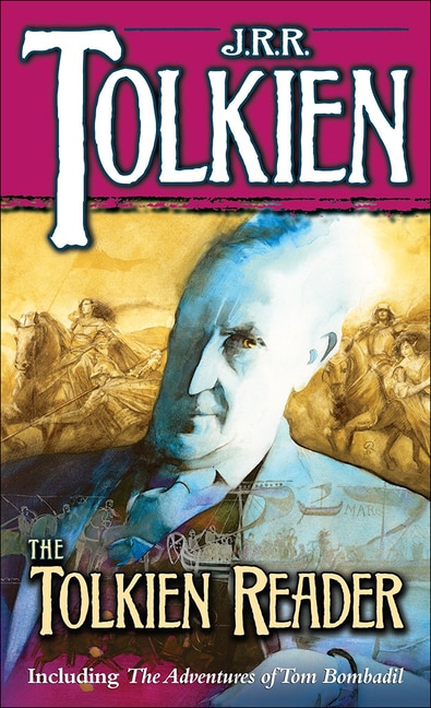 The Tolkien Reader by J R R Tolkien, Reinforced Library Binding | Indigo Chapters