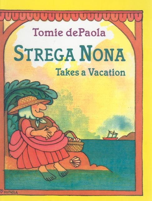 Strega Nona Takes a Vacation by Tomie Depaola, Reinforced Library Binding | Indigo Chapters