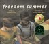 Freedom Summer by Deborah Wiles, Picture Books | Indigo Chapters
