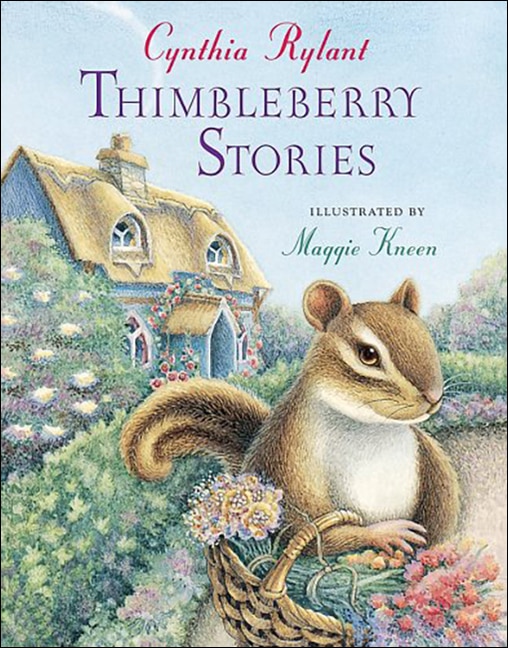 Thimbleberry Stories by Cynthia Rylant, Picture Books | Indigo Chapters