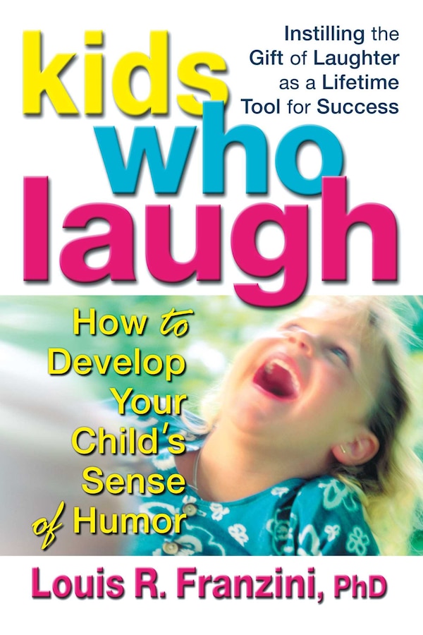 Kids Who Laugh by Louis R. Franzini, Paperback | Indigo Chapters