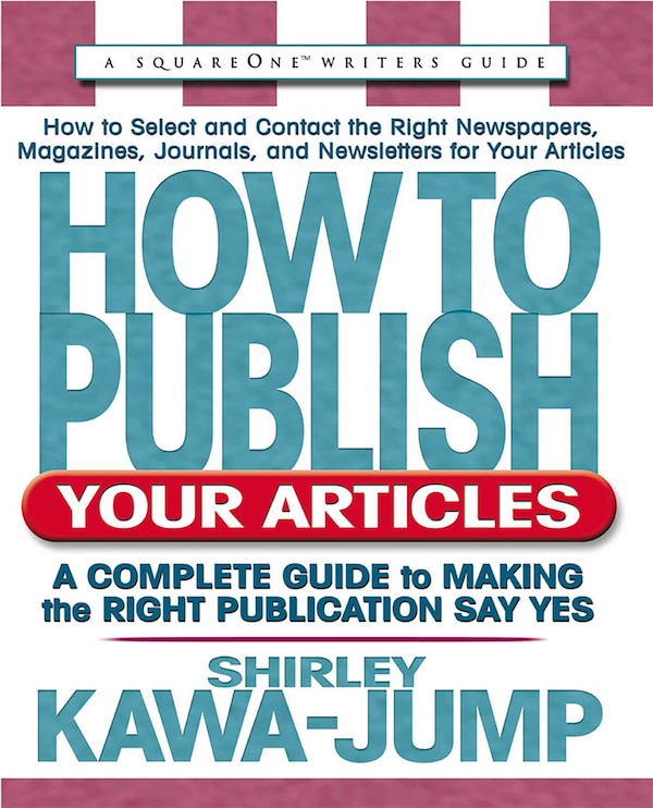 How to Publish Your Articles by Shirley Kawa-Jump, Paperback | Indigo Chapters