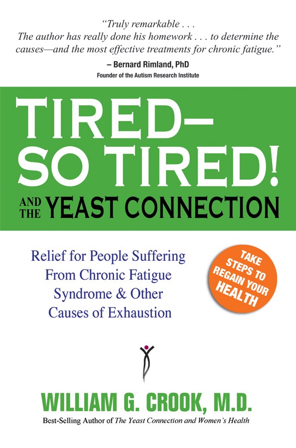 Tired - So Tired and the Yeast Connection by William G Crook, Paperback | Indigo Chapters