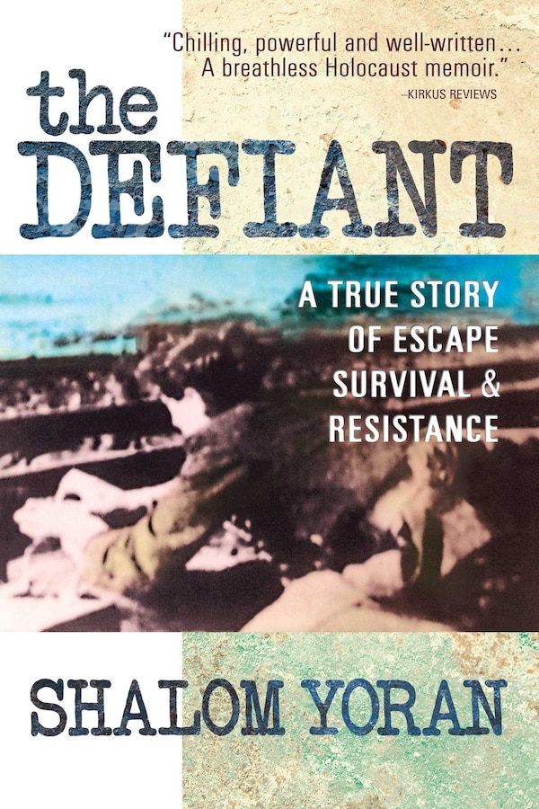The Defiant by Shalom Yoran, Paperback | Indigo Chapters