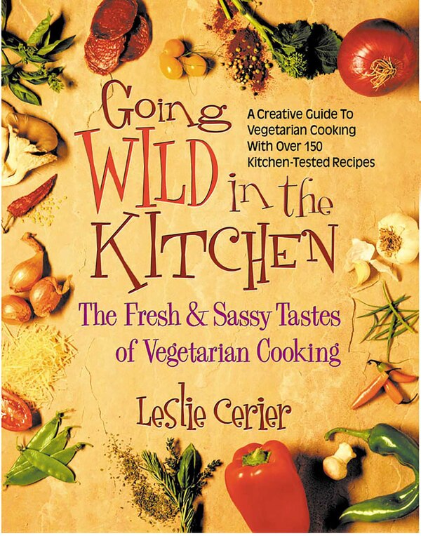 Going Wild In the Kitchen by Leslie Cerier, Paperback | Indigo Chapters