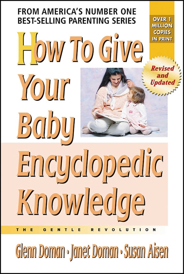 How to Give Your Baby Encyclopedic Knowledge by Glenn Doman, Paperback | Indigo Chapters