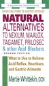 Natural Alternatives to Nexium Maalox Tagamet Prilosec & Other Acid Blockers by Martie Whittekin, Paperback | Indigo Chapters