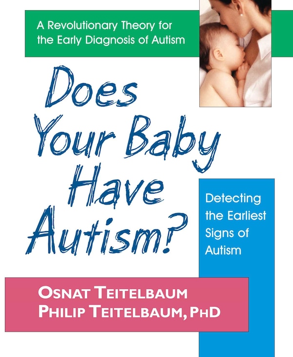 Does Your Baby Have Autism? by Osnat Teitelbaum, Paperback | Indigo Chapters