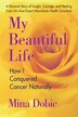 My Beautiful Life by Mina Dobic, Paperback | Indigo Chapters