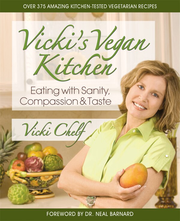 Vicki's Vegan Kitchen by Vicki Chelf, Paperback | Indigo Chapters