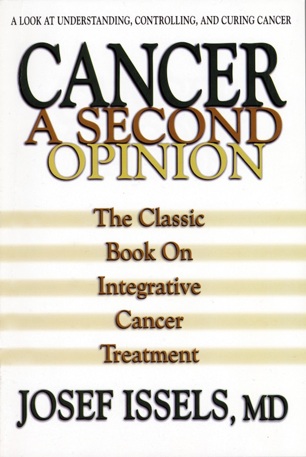 Cancer: A Second Opinion by Josef Issels, Paperback | Indigo Chapters