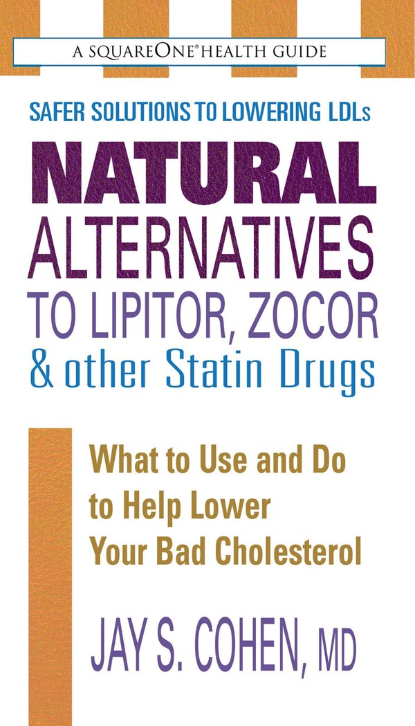 Natural Alternatives to Lipitor Zocor & Other Statin Drugs by Jay S. Cohen, Mass Market Paperback | Indigo Chapters