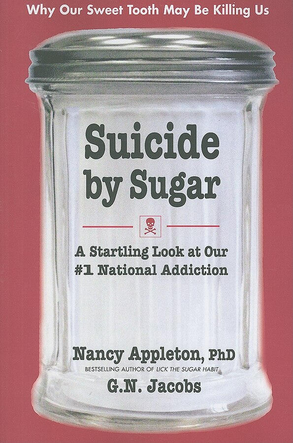 Suicide by Sugar by Nancy Appleton, Paperback | Indigo Chapters