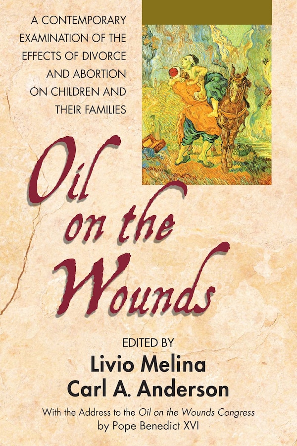 Oil on the Wounds by Father Livio Melina, Paperback | Indigo Chapters