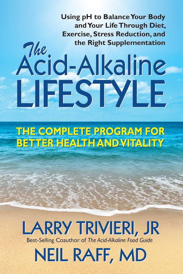 The Acid Alkaline Lifestyle by Larry Trivieri, Paperback | Indigo Chapters
