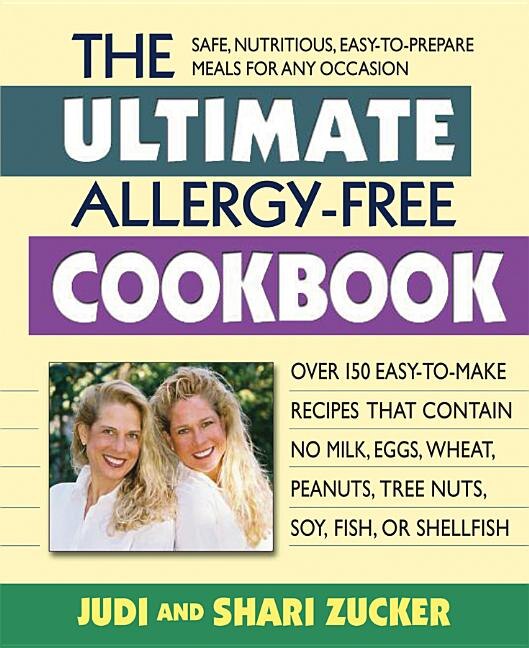 The Ultimate Allergy-Free Cookbook by Judi Zucker, Paperback | Indigo Chapters