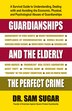 Guardianships And The Elderly by Sam, Md Sugar, Paperback | Indigo Chapters