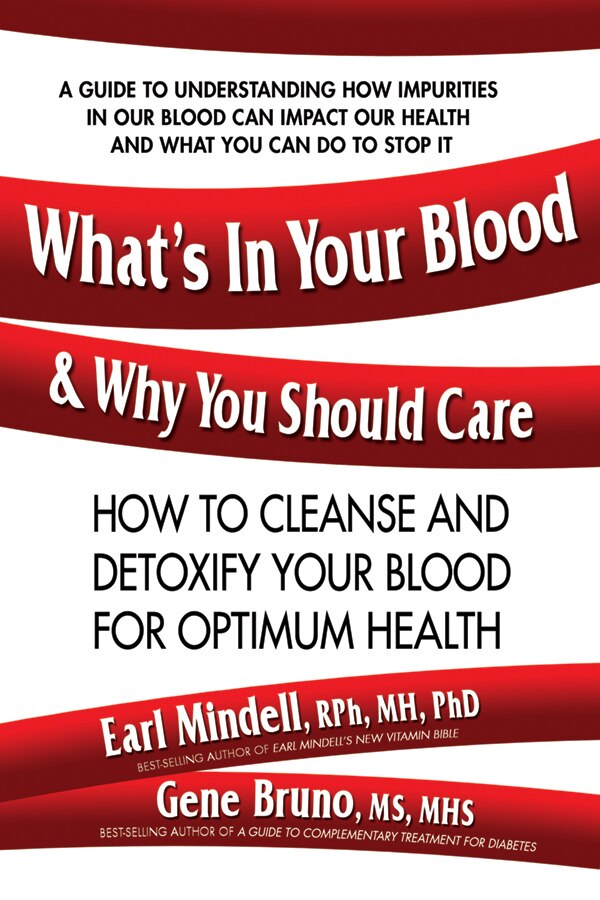 What's In Your Blood And Why You Should Care by Earl Mindell, Paperback | Indigo Chapters