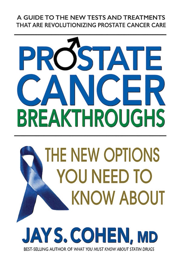 Prostate Cancer Breakthroughs by Jay S Cohen, Paperback | Indigo Chapters