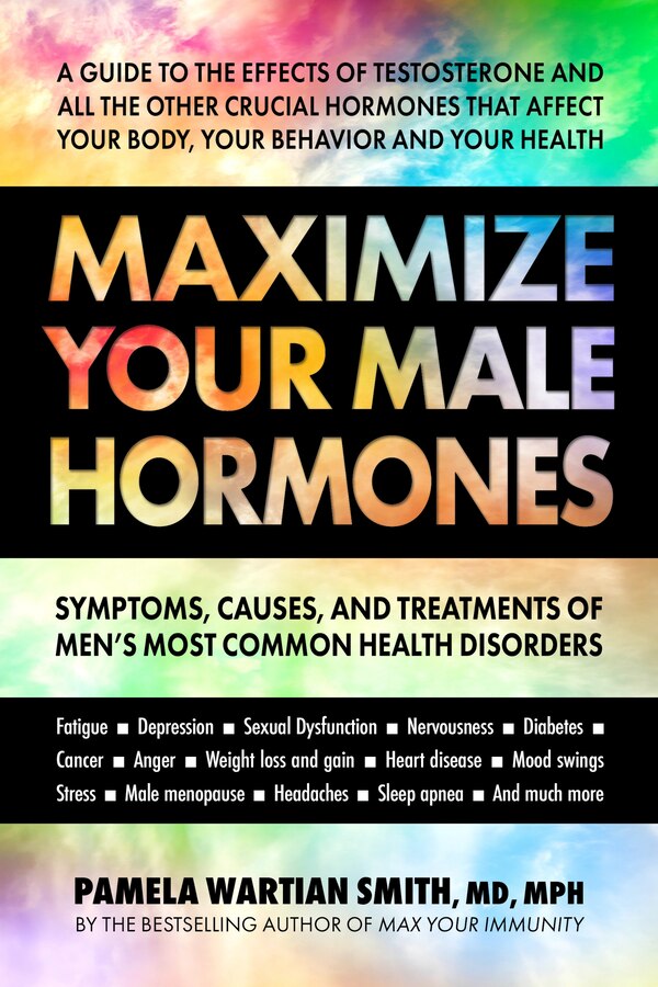 Maximize Your Male Hormones by Pamela Wartian Smith, Paperback | Indigo Chapters