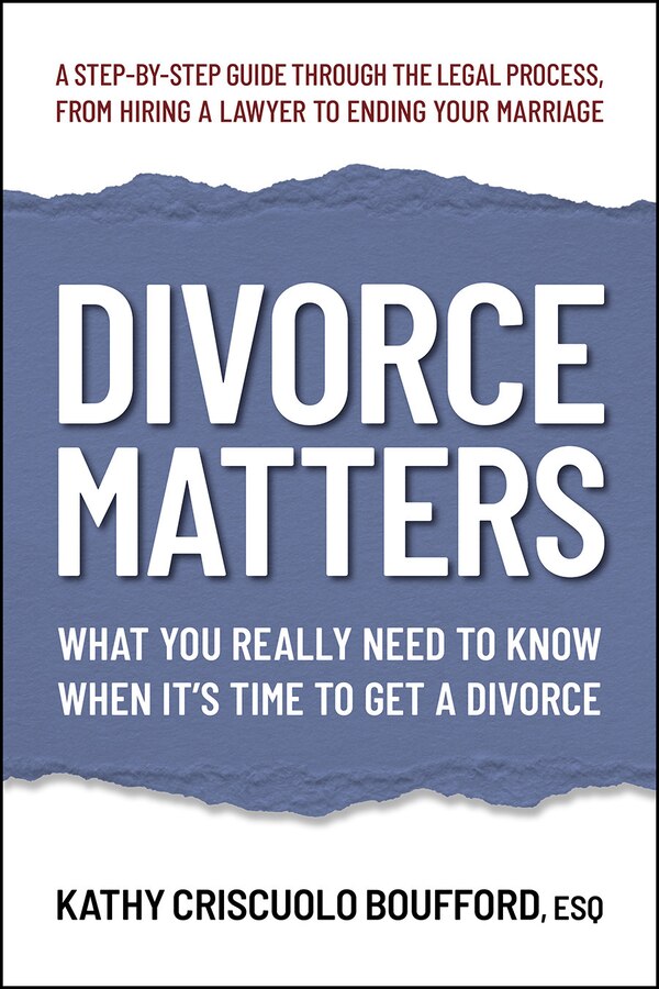 Divorce Matters by Kathy Criscuolo Boufford, ESQ, Paperback | Indigo Chapters