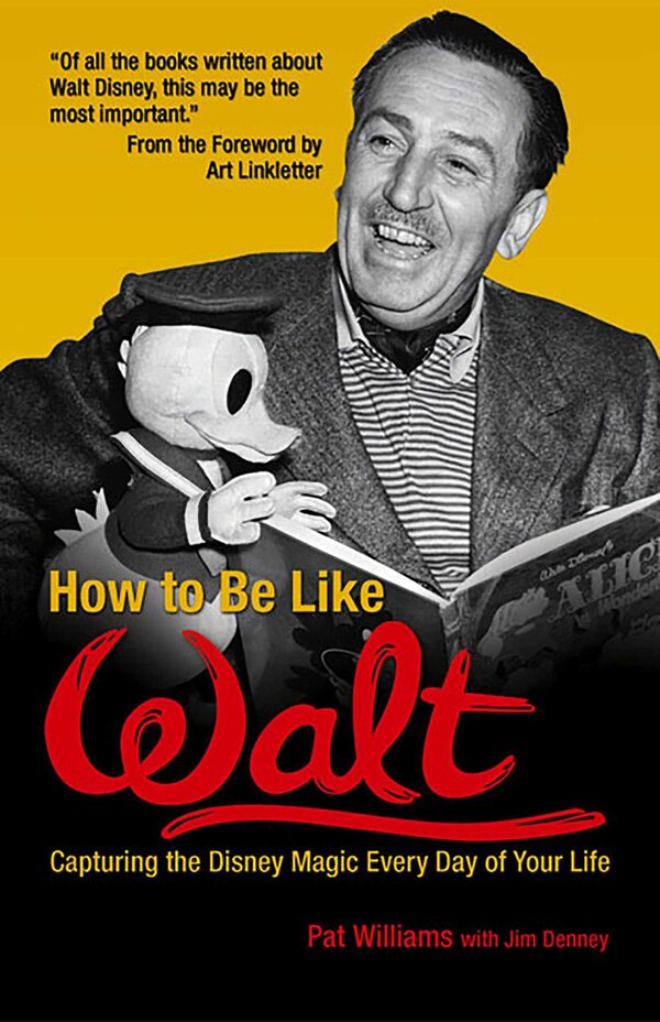 How to Be Like Walt by Pat Williams, Paperback | Indigo Chapters