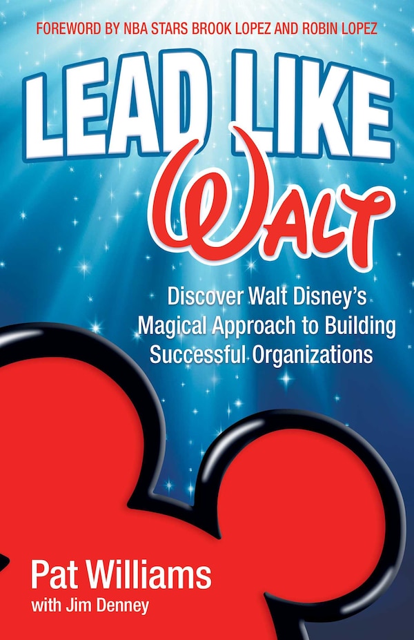 Lead Like Walt by Pat Williams, Paperback | Indigo Chapters