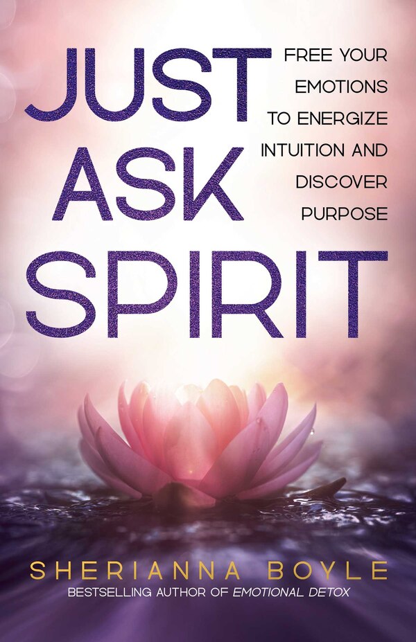 Just Ask Spirit by Sherianna Boyle, Paperback | Indigo Chapters