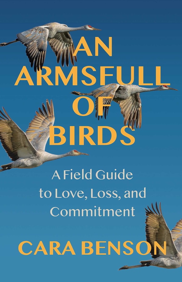 An Armsfull of Birds by Cara Benson, Paperback | Indigo Chapters