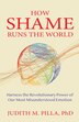 How Shame Runs the World by Judith Pilla, Paperback | Indigo Chapters